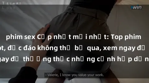 phim sex Cập nhật mới nhất: Top phim JAV Vietsub cực hot, độc đáo không thể bỏ qua, xem ngay để thưởng thức những cảnh hấp dẫn và đầy kích thích!