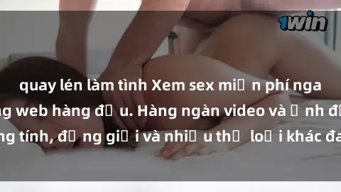 quay lén làm tình Xem sex miễn phí ngay tại địa chỉ trang web hàng đầu. Hàng ngàn video và ảnh đồng tính, đồng giới và nhiều thể loại khác đang chờ bạn khám phá.