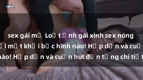 sex gái mỹ Loạt ảnh gái xinh sex nóng bỏng, không thể rời mắt khỏi bức hình nào! Hấp dẫn và cuốn hút đến từng chi tiết.