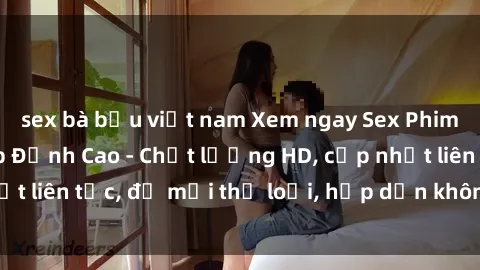 sex bà bầu việt nam Xem ngay Sex Phim Hàn Quốc Vietsub Đỉnh Cao - Chất lượng HD, cập nhật liên tục, đủ mọi thể loại, hấp dẫn không thể bỏ qua!