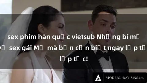 sex phim hàn quốc vietsub Những bí mật về sex gái Mỹ mà bạn cần biết ngay lập tức!