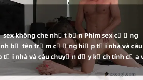 sex không che nhật bản Phim sex cưỡng hiếp vietsub: Nữ sinh bị tên trộm cưỡng hiếp tại nhà và câu chuyện đầy kịch tính của vietsub