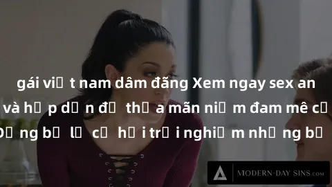 gái việt nam dâm đãng Xem ngay sex anime vietsub cực hot và hấp dẫn để thỏa mãn niềm đam mê của bạn! Đừng bỏ lỡ cơ hội trải nghiệm những bộ anime đỉnh cao chỉ có tại đây!