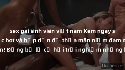 sex gái sinh viên việt nam Xem ngay sex anime vietsub cực hot và hấp dẫn để thỏa mãn niềm đam mê của bạn! Đừng bỏ lỡ cơ hội trải nghiệm những bộ anime đỉnh cao chỉ có tại đây!