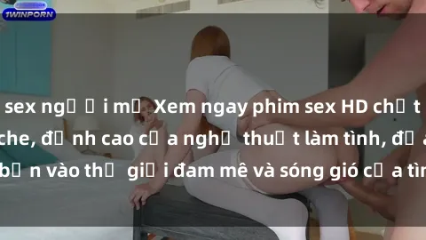 sex người mỹ Xem ngay phim sex HD chất lượng cao không che, đỉnh cao của nghệ thuật làm tình, đưa bạn vào thế giới đam mê và sóng gió của tình yêu không giới hạn.