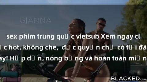 sex phim trung quốc vietsub Xem ngay clip sex không che cực hot, không che,  độc quyền chỉ có tại đây! Hấp dẫn, nóng bỏng và hoàn toàn miễn phí, không thể bỏ qua!