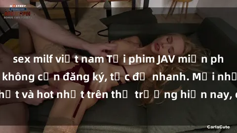 sex milf việt nam Tải phim JAV miễn phí chất lượng cao, không cần đăng ký, tốc độ nhanh. Mới nhất và hot nhất trên thị trường hiện nay, cập nhật hàng ngày.