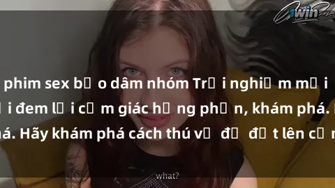 phim sex bạo dâm nhóm Trải nghiệm mới lạ: Sex trong xe hơi đem lại cảm giác hưng phấn, khám phá. Hãy khám phá cách thú vị để đốt lên cảm xúc trong cuộc tình!