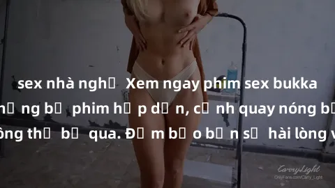 sex nhà nghỉ Xem ngay phim sex bukkake hàng đầu với những bộ phim hấp dẫn, cảnh quay nóng bỏng không thể bỏ qua. Đảm bảo bạn sẽ hài lòng với trải nghiệm mới lạ này!