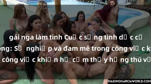 gái nga làm tình Cuộc sống tình dục của nhân viên văn phòng: Sự nghiệp và đam mê trong công việc khiến họ cảm thấy hứng thú với tình dục?